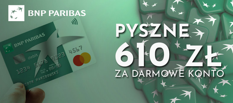 Pyszne 610 zł za darmowe konto w BNP Paribas